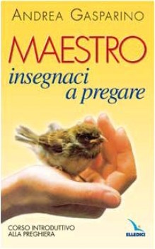 maestro insegnaci a pregare corso introduttivo alla preghiera