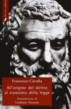 all\'origine del diritto al tramonto della legge