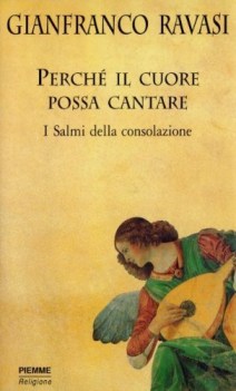 perche il cuore possa cantare i salmi della consolazione