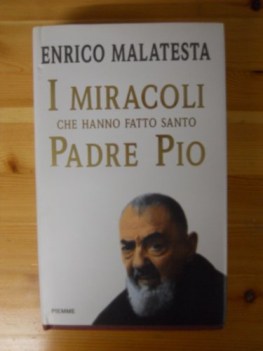 miracoli che hanno fatto santo padre pio