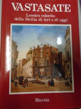 vastasate lessico colorito della sicilia di ieri e di oggi