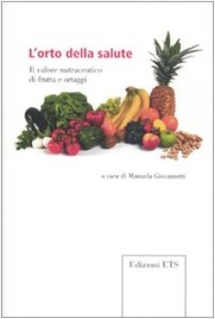 orto della salute il valore nutraceutico di frutta e ortaggi