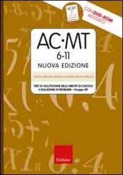 ac-mt 6-11 test di valutazione delle abilita calcolo e soluz.problemi +cdrom