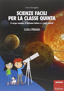 scienze facili per la classe QUINTA