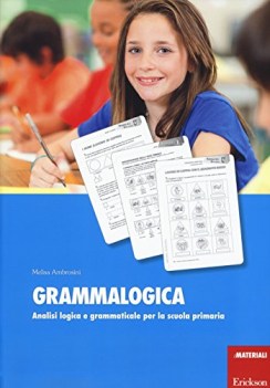 grammalogica analisi logica e grammaticale per la scuola primaria