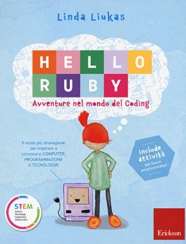 hello ruby avventure nel mondo del coding ediz. a colori