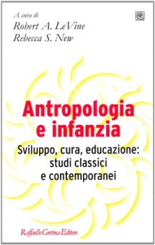 antropologia e infanzia sviluppo cura educazione