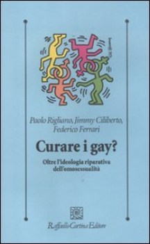 curare i gay oltre lideologia riparativa dell\'omosessualit