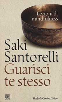 guarisci te stesso lezioni di mindfulness