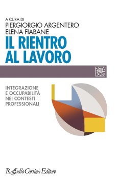 rientro al lavoro integrazione e occupabilita\' nei contesti professionali