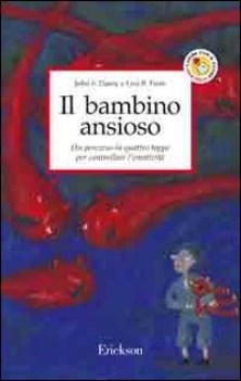 bambino ansioso un percorso in quattro tappe per controllare lemotivit