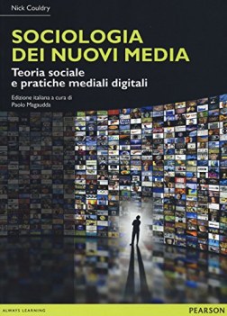 sociologia dei nuovi media teoria sociale e pratiche mediali digitali