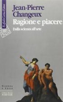 ragione e piacere dalla scienza all\'arte