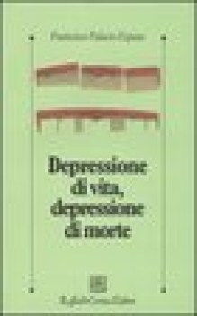 depressione di vita, depressione di morte