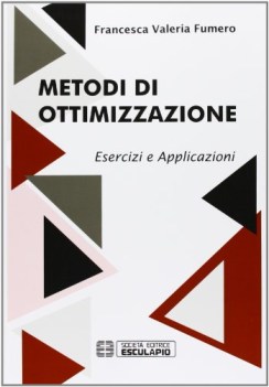 metodi di ottimizzazione esercizi ed applicazioni