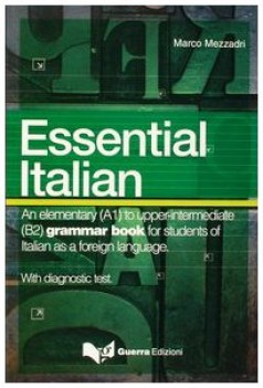 essential italian an elementary a1 to upper-interm. b2 grammar book for stud...