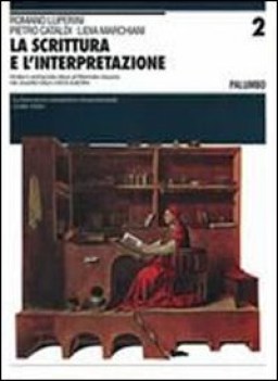 scrittura e l\'interpretazione ediz blu per le scuole superiori 2