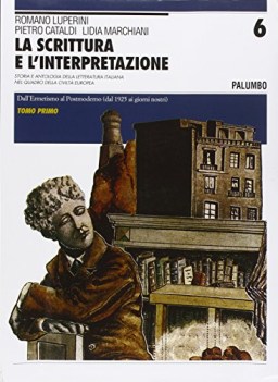 scrittura e l\'interpretazione ediz blu per le scuole superiori 6 (2 tomi)