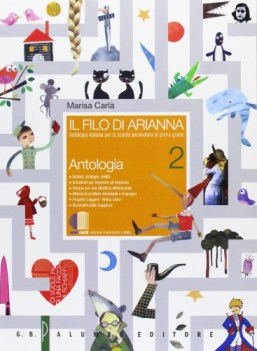 filo di arianna 2 antologia + scritture, attivit, linguaggi