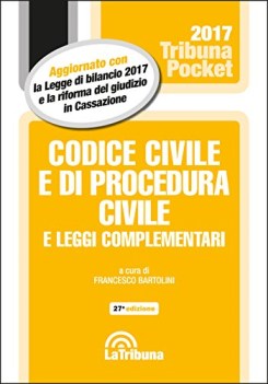 Codice civile e di procedura civile e leggi complementari Pocket 2017