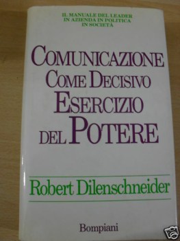 comunicazione come decisivo esercizio del potere