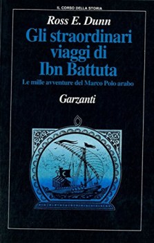 straordinari viaggi di ibn battuta ESAURITO mille avventure del marco polo arabo