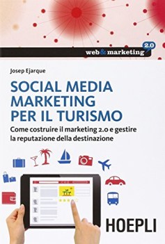 social media marketing per il turismo come costruire il marketing 2.0...