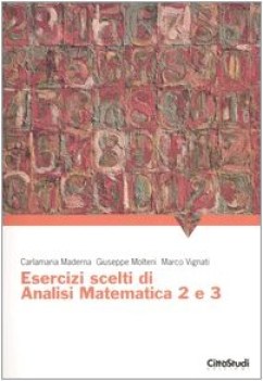 esercizi scelti di analisi matematica 2 e 3