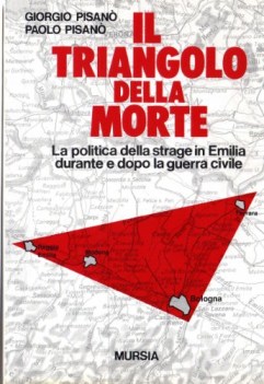 triangolo della morte la politica della strage in emilia durante e dopo la guerr