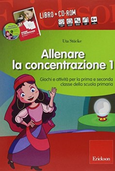 allenare la concentrazione 1 +cdrom giochi e attivita per 1 e 2 classe sc.prim.