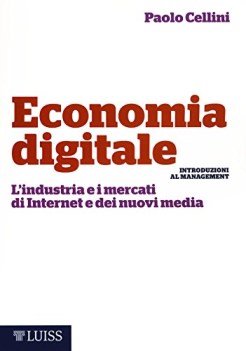 economia digitale l\'industria e i mercati di internet e dei nuovi media