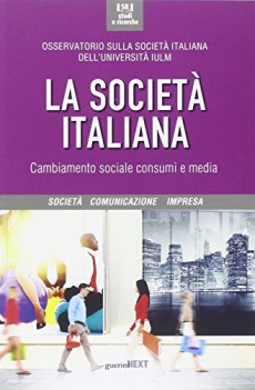 societ italiana cambiamento sociale consumi e media