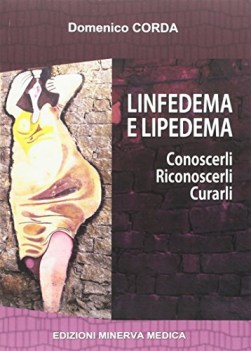 linfedema e lipedema conoscerli riconoscerli curarli