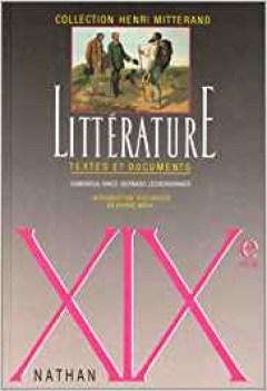 litterature xix siecle textes et documents letteratura francese