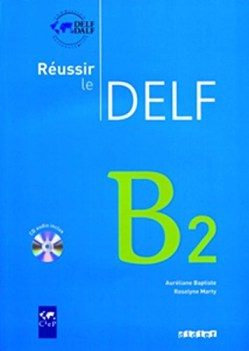 reussir le delf B2 +cd IN ESAURIMENTO DISP. DA RESE