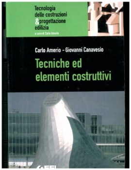 tecniche ed elementi costruttivi tecnologia delle costruzioni  progettazione edi