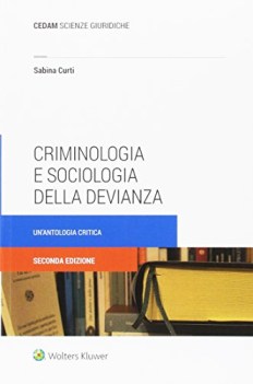 criminologia e sociologia della devianza un\'antologia critica