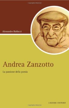 andrea zanzotto. la passione della poesia