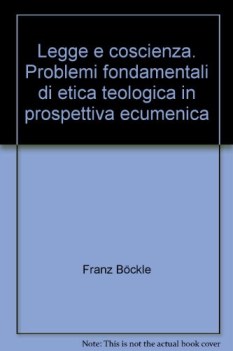 legge e coscienza problemi fondamentali di etica teologica