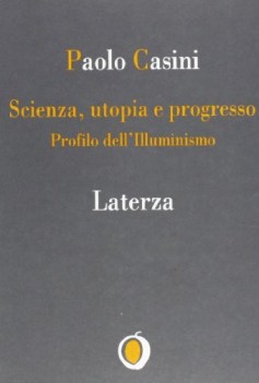 Scienza utopia e progresso profilo dell\' Illuminismo