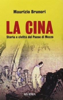 cina storia e civilt del paese di mezzo