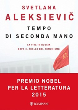 tempo di seconda mano. la vita in russia dopo il crollo del comunismo