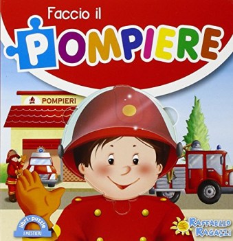 faccio il pompiere