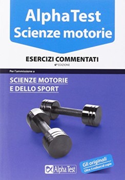 alpha test scienze motorie 8 esercizi commentati