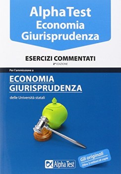 alpha test economia giurispr. 12 esercizi comm. fc17 vedi 9788848320122