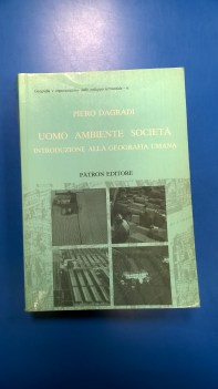 Uomo ambiente societ. Introduzione geografia umana