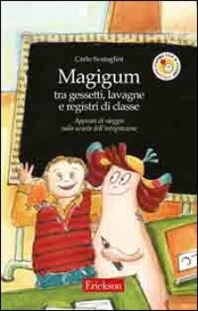 magigum tra gessetti, lavagne e registri di classe