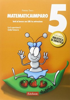 matematicaimparo 5 la sottrazione tutti al lavoro con lilli