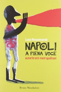 napoli a piena voce autoritratti metropolitani