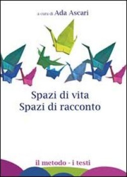 spazi di vita spazi di racconto